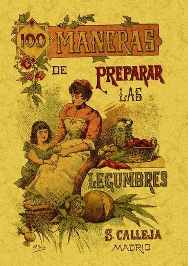 100 MANERAS PARA PREPARAR LAS LEGUMBRES. FÓRMULAS ESCOGIDAS | 9788497613361 | MADEMOISELLE ROSE