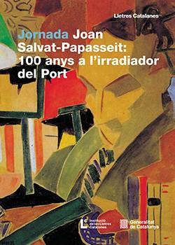 JORNADA JOAN SALVAT-PAPASSEIT : 100 ANYS A L'IRRADIADOR DEL PORT | 9791387889326 | DEPARTAMENT DE CULTURA
