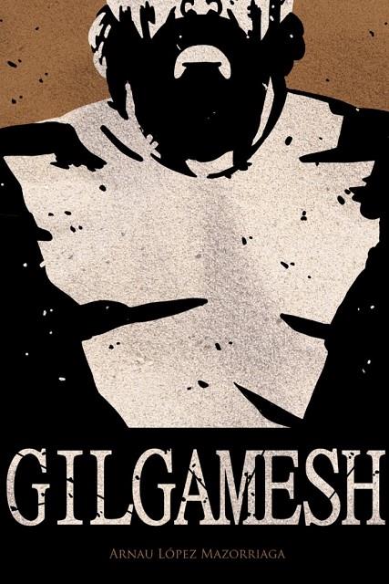 GILGAMESH | 9788412413182 | LÓPEZ MAZORRIAGA, ARNAU
