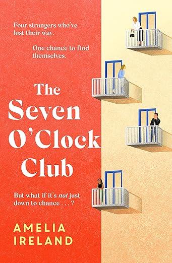 SEVEN O'CLOCK CLUB, THE | 9781785307041 | IRELAN, AMELIA