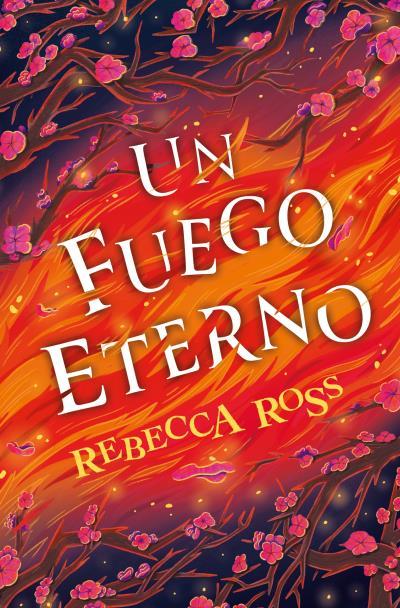 FUEGO ETERNO, UN | 9788419130747 | ROSS, REBECCA