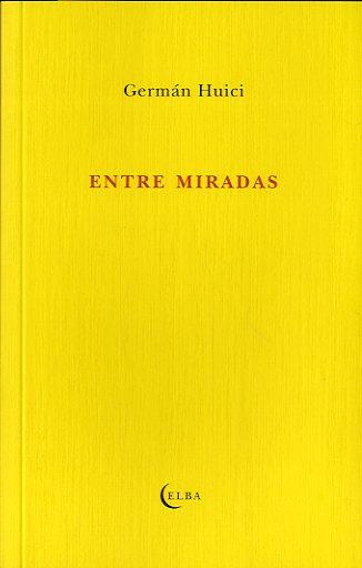 ENTRE MIRADAS | 9788494085505 | HUICI, GERMAN