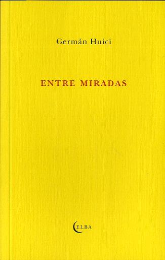 ENTRE MIRADAS | 9788494085505 | HUICI, GERMAN