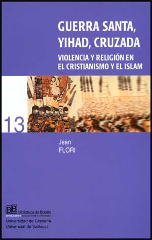 GUERRA SANTA, YIHAD, CRUZADA | 9788437059471 | FLORI, JEAN