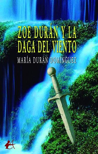ZOE DURÁN Y LA DAGA DEL VIENTO | 9791388195600 | DURAN DOMINGUEZ, MARIA