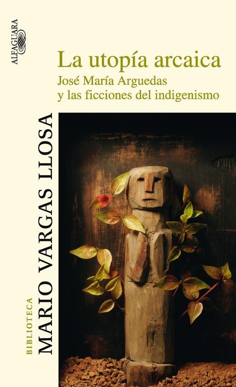 UTOPIA ARCAICA, LA | 9788420466866 | VARGAS LLOSA, MARIO