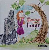 GUERRERAS TAMBIÉN LLORAN, LAS | 9788412615111 | LÓPEZ NAVIDAD, CRISTINA
