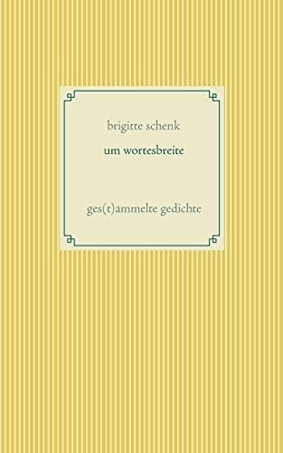 UM WORTESBREITE | 9783750409668 | SCHENK, BRIGITTE
