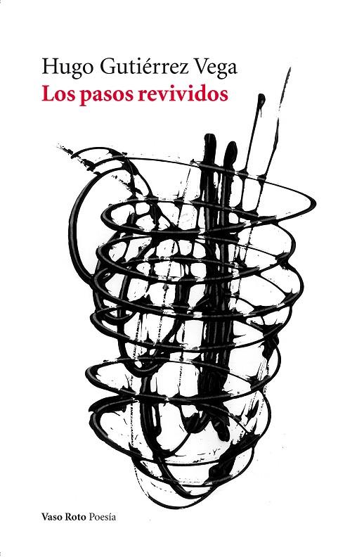 PASOS REVIVIDOS, LOS | 9788415168782 | GUTIERREZ VEGA, HUGO