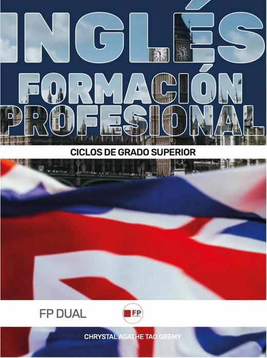 INGLÉS FORMACIÉN PROFESIONAL GRADO SUPERIOR | 9791387965013 | TAO GREMY,CHRYSTAL AGATHE