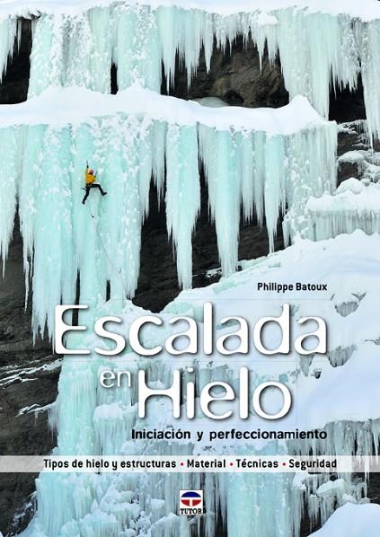 ESCALADA EN HIELO | 9788479029791 | BATOUX, PHILIPPE