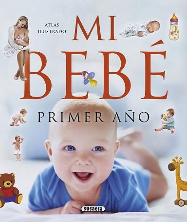 ATLAS ILUSTRADO. MI BEBÉ, PRIMER AÑO | 9788467752939 | MARTÍN ORTE, EMILIO/VIGUE, JORDI/ALVARADO, ANDRES
