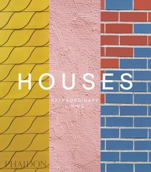 HOUSES EXTRAORDINARY LIVING | 9780714878096