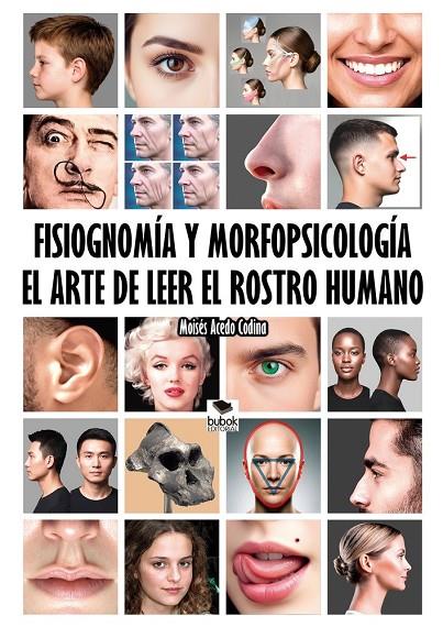 FISIOGNOMÍA Y MORFOPSICOLOGÍA, EL ARTE DE LEER EL ROSTRO HUMANO | 9788468594941 | ACEDO CODINA, MOISÉS