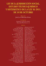 LEY DE LA JURISDICCION SOCIAL. ESTUDIO TECNICO-JURIDICO Y SISTEMÁTICO DE LA LEY 36/2011, DE 10 DE OCTUBRE | 9788490450239 | MONEREO PEREZ, JOSE LUIS