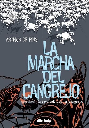 MARCHA DEL CANGREJO, LA 03 : LA REVOLUCION DE LOS CANGREJOS | 9788415850038 | DE PINS, ARTHUR