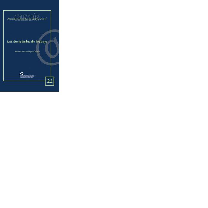 SOCIEDADES DE TRABAJO, LAS | 9788496971431 | RODRÍGUEZ CABRERA, Mª DEL PINO