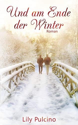 UND AM ENDE DER WINTER | 9783749499557 | PULCINO, LILY