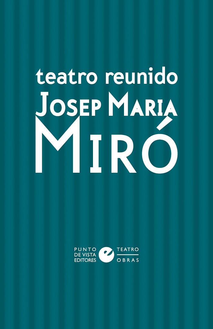 TEATRO REUNIDO DE JOSEP MARIA MIRÓ [PACK 2 VOLÚMENES] | 9791387624040 | MIRÓ, JOSEP MARIA