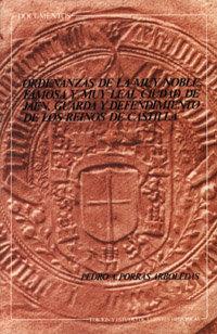 ORDENANZAS DE LA MUY NOBLE, FAMOSA Y MUY LEAL CIUDAD DE JAÉN, GUARDA Y DEFENDIMIENTO DE LOS REINOS DE CASTILLA | 9788433817693 | PORRAS ARBOLEDAS, P. A.