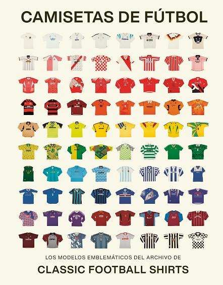 CAMISETAS DE FÚTBOL | 9788419043917 | CLASSIC FOOTBALL SHIRTS