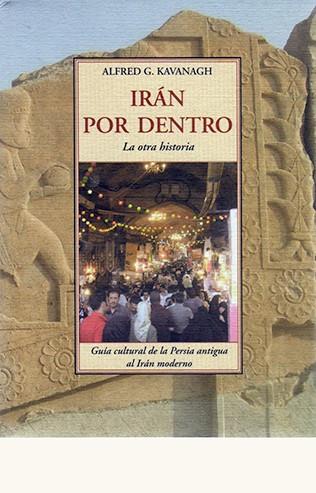 IRAN POR DENTRO | 9788497166522 | G. KAVANAGH, A.