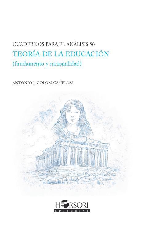 TEORIA DE LA EDUCACIÓN | 9788417994914 | COLOM CAÑELLAS, ANTONIO J.
