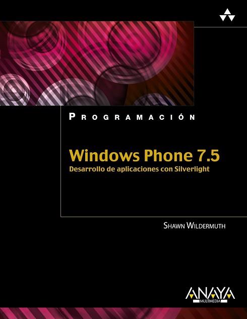 WINDOWS PHONE 7.5. DESARROLLO DE APLICACIONES CON SILVERLIGHT | 9788441531697 | WILDERMUTH, SHAWN