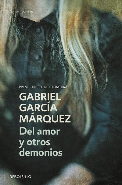 DEL AMOR Y OTROS DEMONIOS | 9788497592420 | GARCÍA MÁRQUEZ, GABRIEL