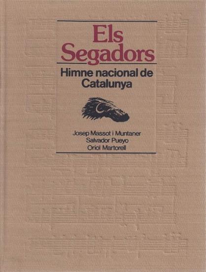 SEGADORS, ELS. HIMNE NACIONAL DE CATALUNYA | 9788450084375 | MASSOT I MUNTANER, JOSEP / PUEYO, SALVADOR / MARTORELL, ORIOL