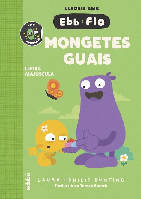 EBB I FLO 07. MONGETES GUAIS | 9788468377742 | BUNTING, LAURA