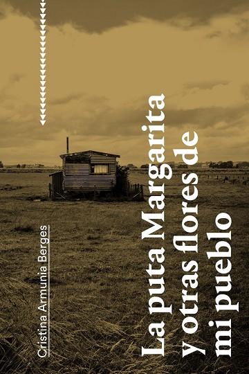 PUTA MARGARITA Y OTRAS FLORES DE MI PUEBLO, LA | 9791399121506 | ARMUNIA BERGES, CRISTINA