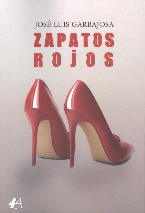 ZAPATOS ROJOS | 9788418544125 | GARBAJOSA, JOSÉ LUIS