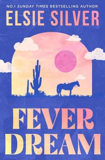 FEVER DREAM | 9780349446028 | SILVER, ELSIE