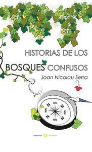 HISTORIAS DE LOS BOSQUES CONFUSOS | 9788416054176 | NICOLAU SERRA, JOAN