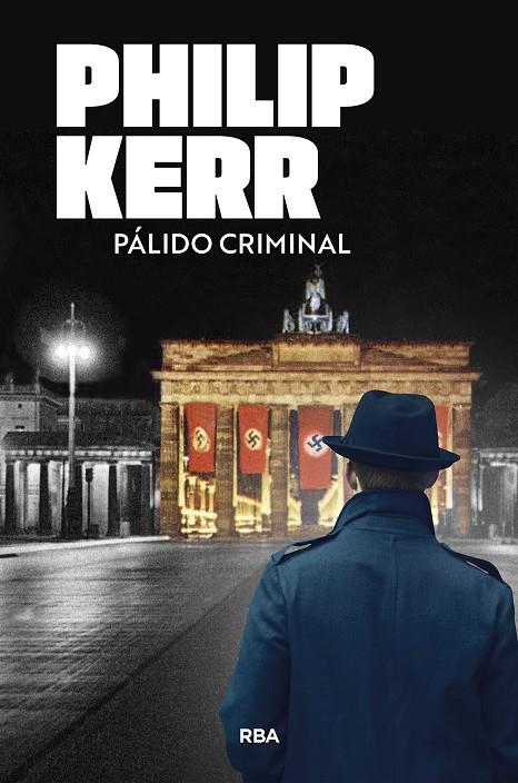 PÁLIDO CRIMINAL (BERNIE GUNTHER 2) | 9788491876533 | KERR, PHILIP