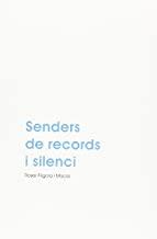 SENDERS DE RECORDS I SILENCI | 9788492789467 | FRIGOLA I MACIÀ, ROSER