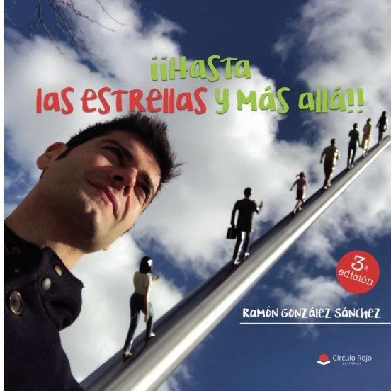HASTA LAS ESTRELLAS Y MÁS ALLÁ!! | 9788491750987 | GONZÁLEZ SÁNCHEZ, RAMÓN