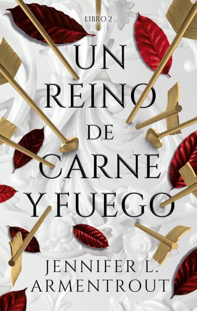 DE SANGRE Y CENIZA 02. UN REINO DE CARNE Y FUEGO | 9788417854362 | ARMENTROUT, JENNIFER