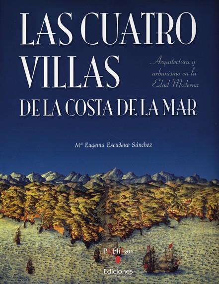 CUATRO VILLAS DE LA COSTA DE LA MAR, LAS | 9788481025712 | ESCUDERO SÁNCHEZ, MARÍA EUGENIA