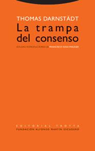 TRAMPA DEL CONSENSO, LA | 9788481647693 | DARNSTADT, THOMAS
