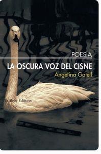 OSCURA VOZ DEL CISNE, LA | 9788492799909 | GATELL COMAS, ANGELINA