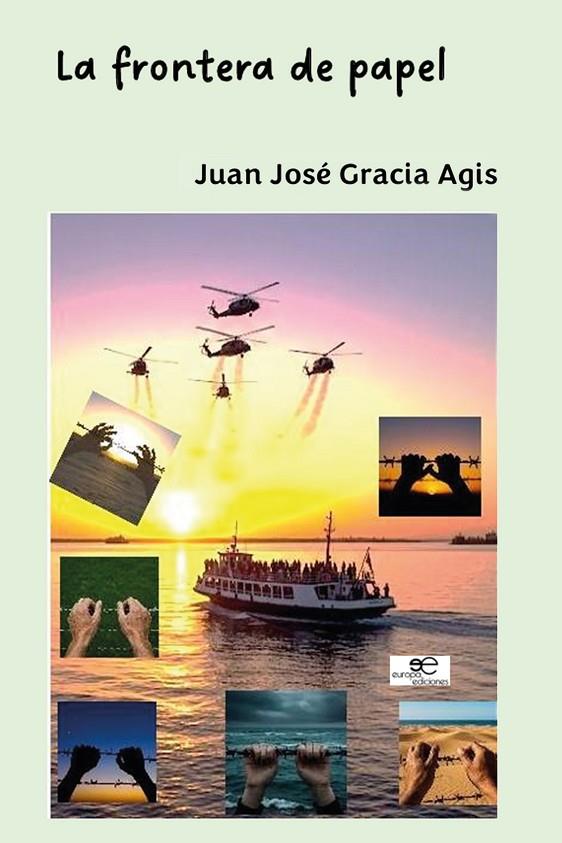 FRONTERA DE PAPEL, LA | 9791256960590 | GRACIA AGIS, JUAN JOSÉ