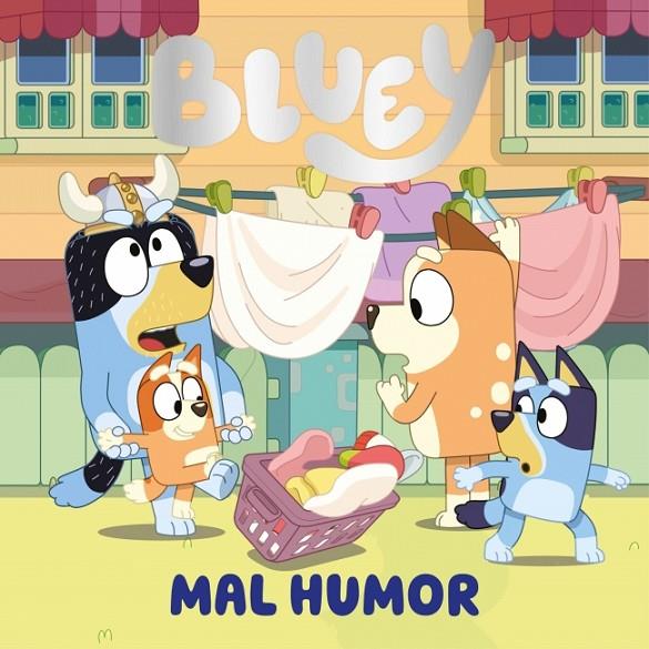 MAL HUMOR (BLUEY. UN CUENTO) | 9788448871765 | BLUEY