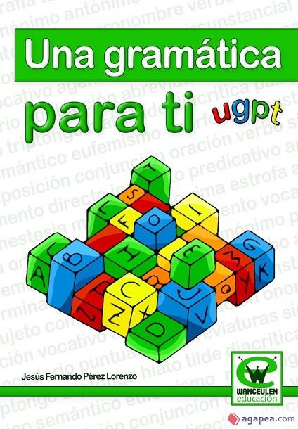 GRAMÁTICA PARA TÍ, UNA | 9788499931128 | PEREZ LORENZO, JESÚS FERNANDO