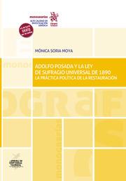 ADOLFO POSADA Y LA LEY DE SUFRAGIO UNIVERSAL DE 1890 LA PRÁCTICA POLÍTICA DE LA RESTAURACIÓN | 9788413788081 | SORIA MOYA, MONICA