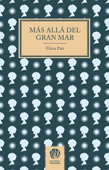 MÁS ALLÁ DEL GRAN MAR | 9788412753509 | PAIS, ELVIRA