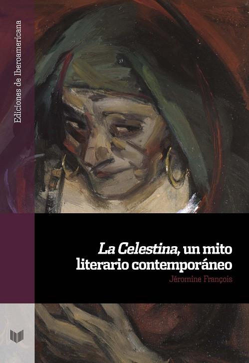 CELESTINA, LA. UN MITO LITERARIO CONTEMPORANEO | 9788491921455 | JEROMINE, FRANCOIS