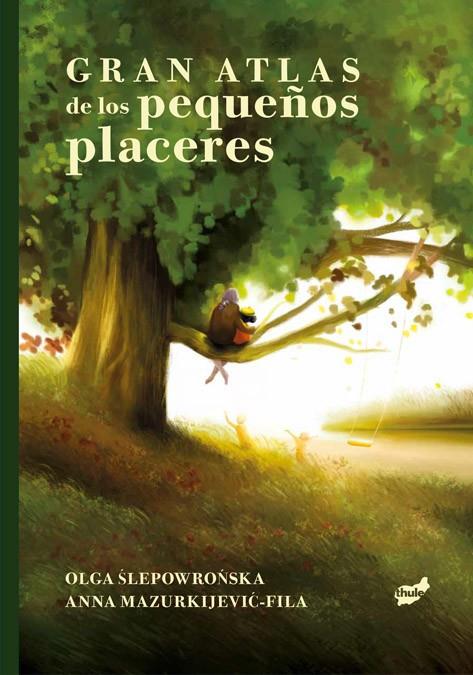 GRAN ATLAS DE LOS PEQUEÑOS PLACERES | 9788418702914 | SLEPOWRONSKA, OLGA