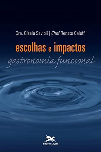 ESCOLHAS E IMPACTOS | 9788515038404 | SAVIOLI, GISELA